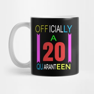 Officially a 20 Quaranteen Mug